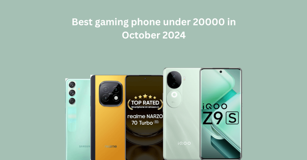 Best gaming phone under 20000 in October 2024